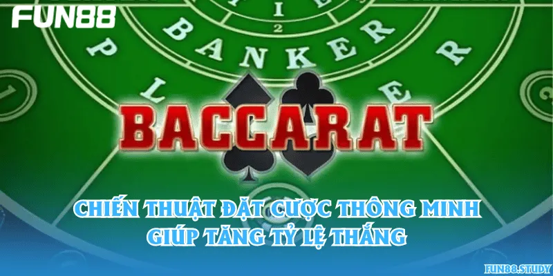 Chiến thuật đặt cược thông minh giúp tăng tỷ lệ thắng