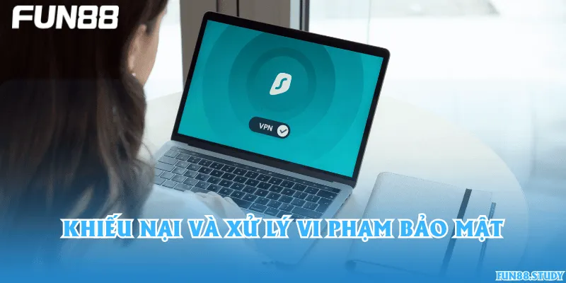 Khiếu nại và xử lý vi phạm bảo mật