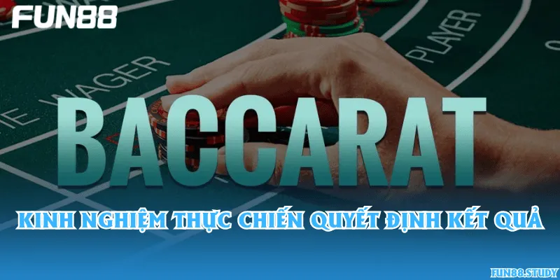 Kinh nghiệm thực chiến quyết định kết quả